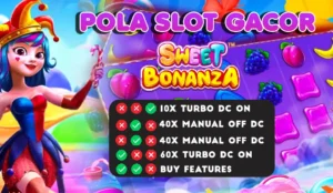Pola Slot Gacor Sweet Bonanza: Kunci Sukses Main Slot